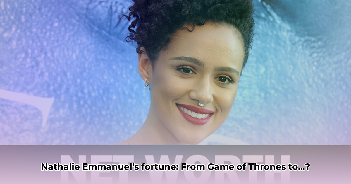 nathalie-emmanuel-net-worth